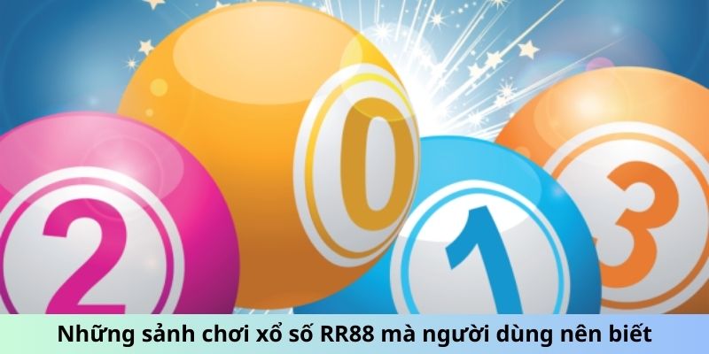 Những sảnh chơi xổ số RR88 mà người dùng nên biết